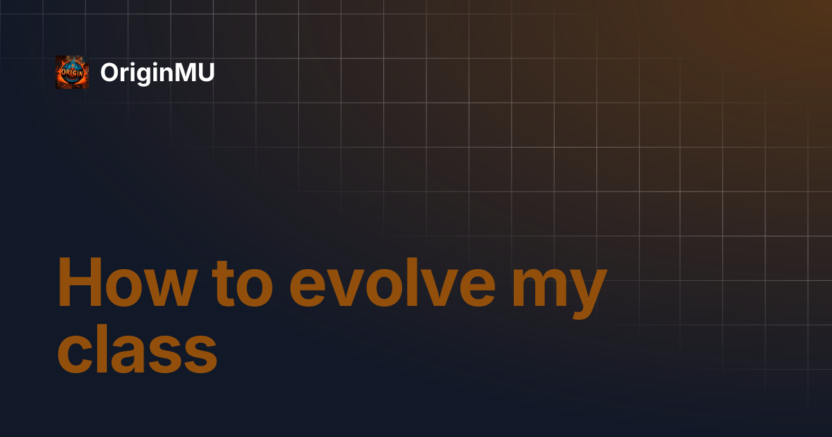 How to evolve my class | OriginMU